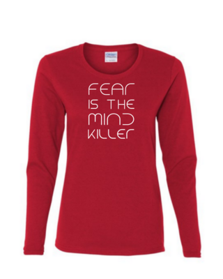 Fear Is the Mind Killer - Ladies Long Sleeve