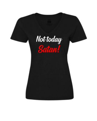 Not Today Satan - Ladies Tee/V Neck