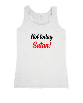 Not Today Satan - Ladies Tank Top