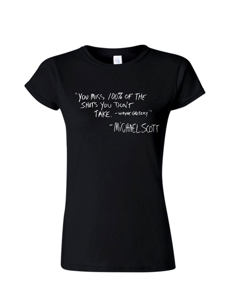 Michael Scott Quote - Ladies Tee/V Neck, Style: Ladies Fitted Softstyle T-Shirt (Black)