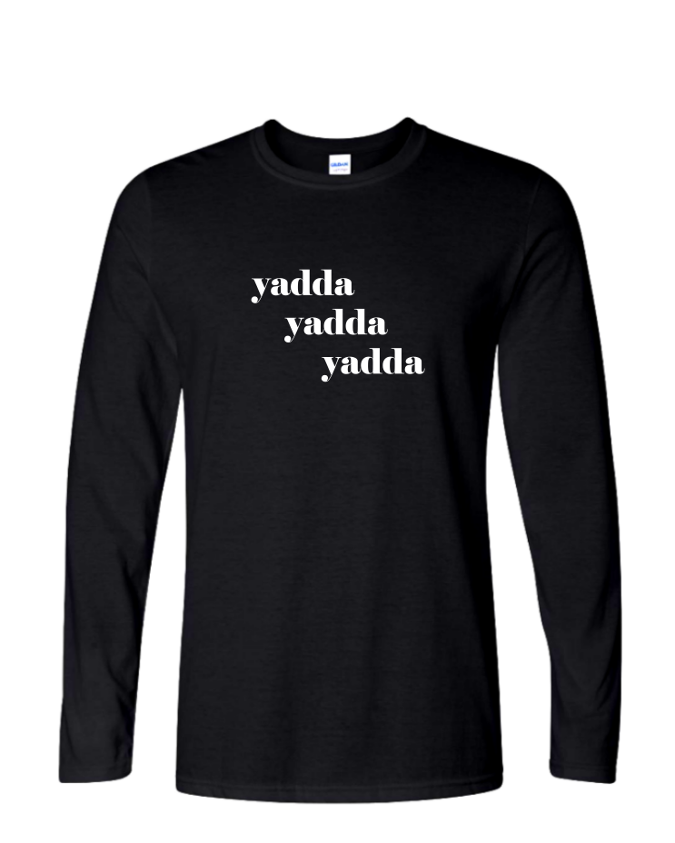 Yadda Yadda Yadda - Mens Long Sleeve, Colour: Black