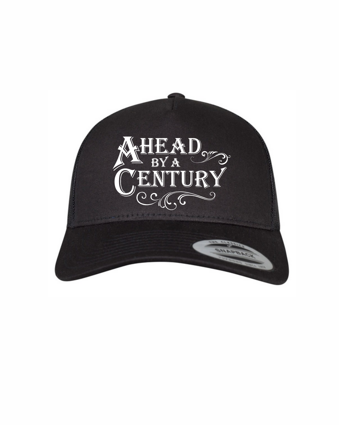 Ahead By A Century - Snapback Hat