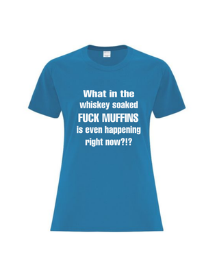 Whiskey Soaked F#ck Muffins - Ladies Classic Fit T-Shirt