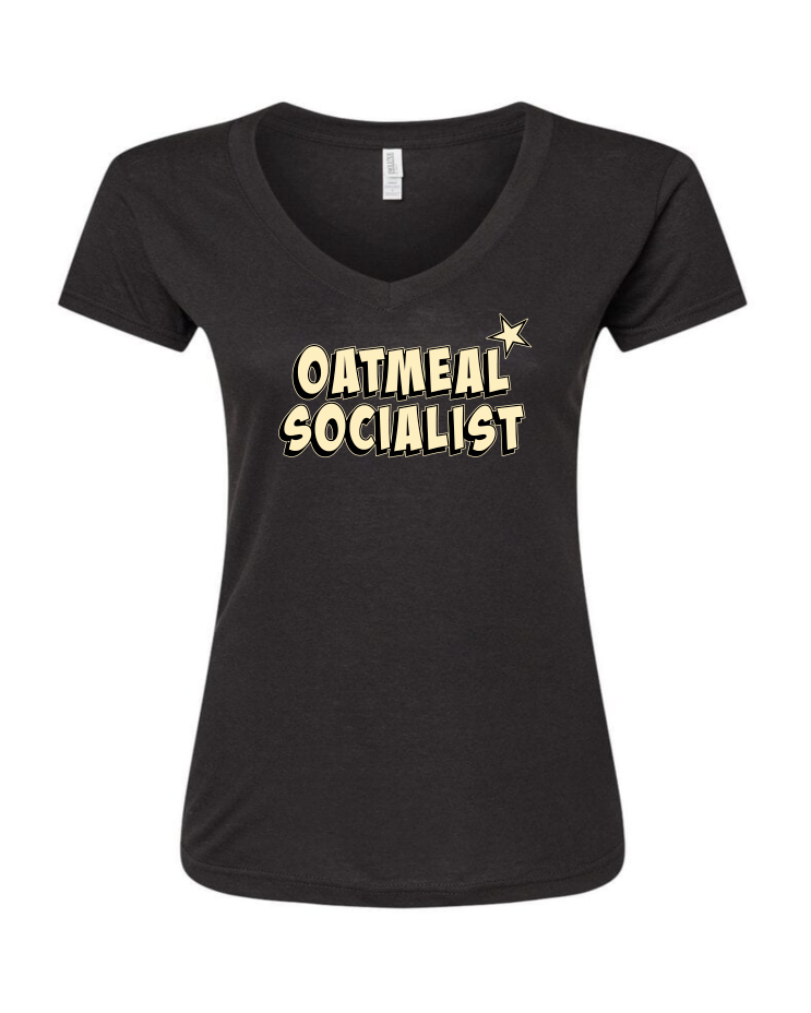 Oatmeal Socialist - Ladies V-Neck T-Shirt