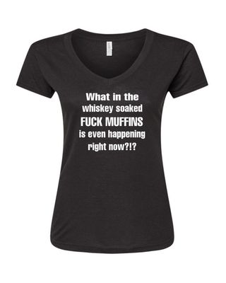Whiskey Soaked F#ck Muffins - Ladies V-Neck T-Shirt