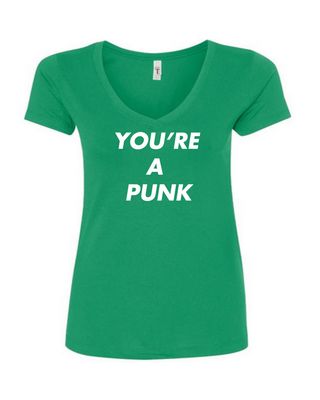 You're A Punk - Ladies V-Neck T-Shirt