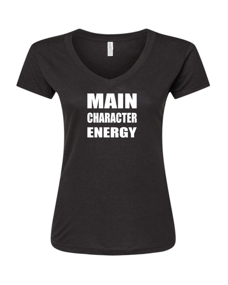 Main Character Energy - Ladies V-Neck T-Shirt