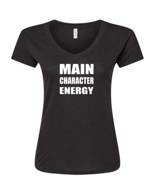 Main Character Energy - Ladies V-Neck T-Shirt