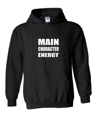 Main Character Energy - Unisex Pullover Hoodie
