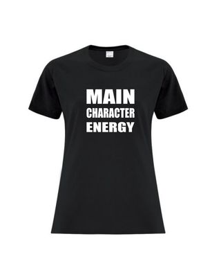 Main Character Energy - Ladies Fit T-Shirt