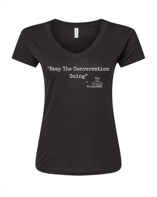 The Breakdown "Conversation" Ladies V Neck T-Shirt