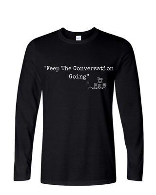 The Breakdown "Conversation" Long Sleeved T-Shirt