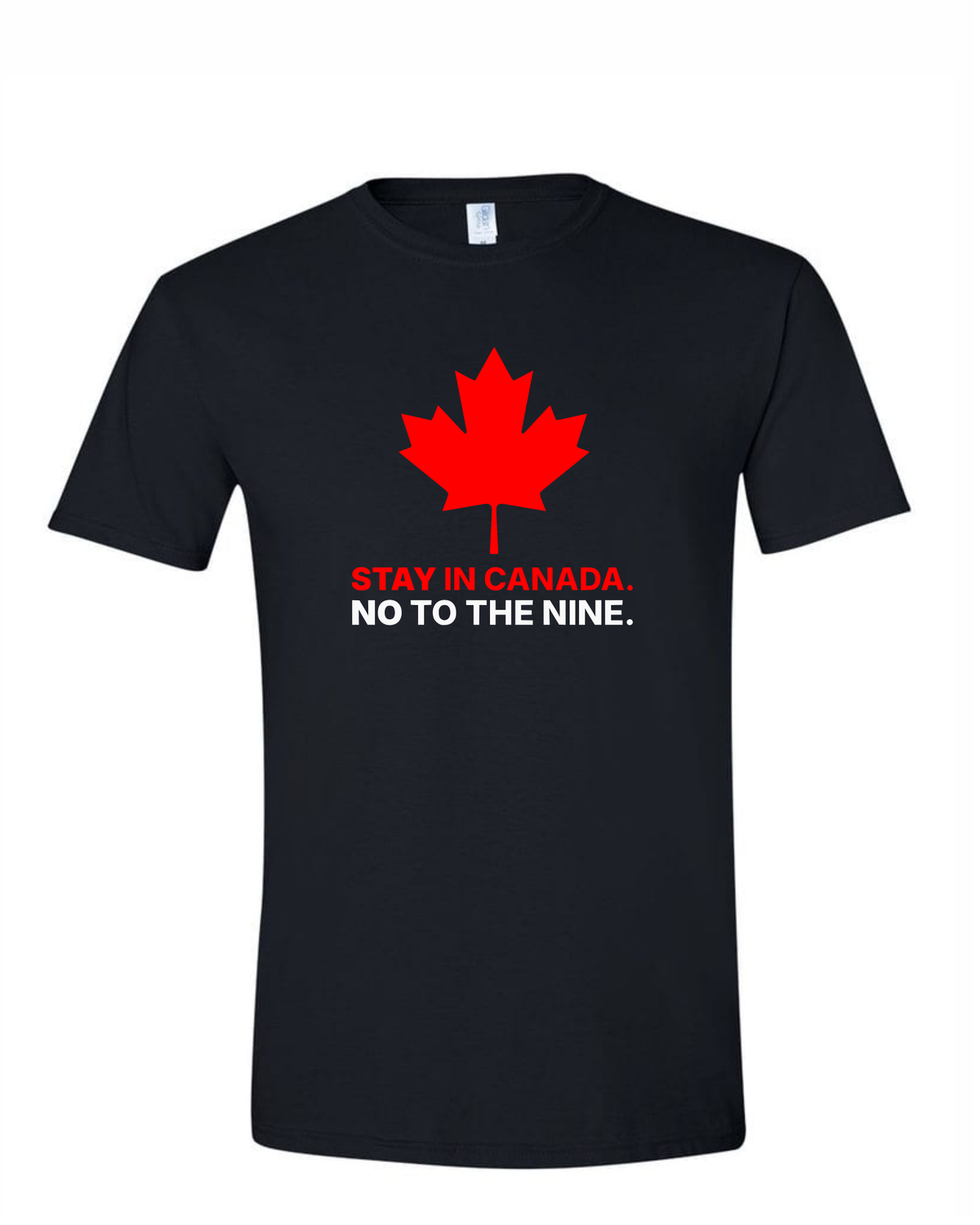 Stay in Canada - (T-Shirt, Hoodie, or Tank Top), Colour: Black