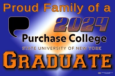 SUNY Purchase Proud Family Grad Lawn Sign