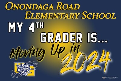 Onondaga Road Elementary Moving Up Lawn Sign