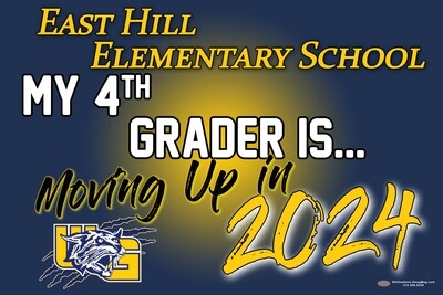 East Hill Elementary Moving Up Lawn Sign