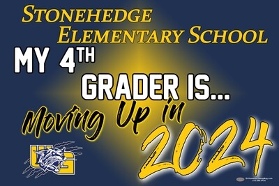Stonehedge Elementary Moving Up Lawn Sign