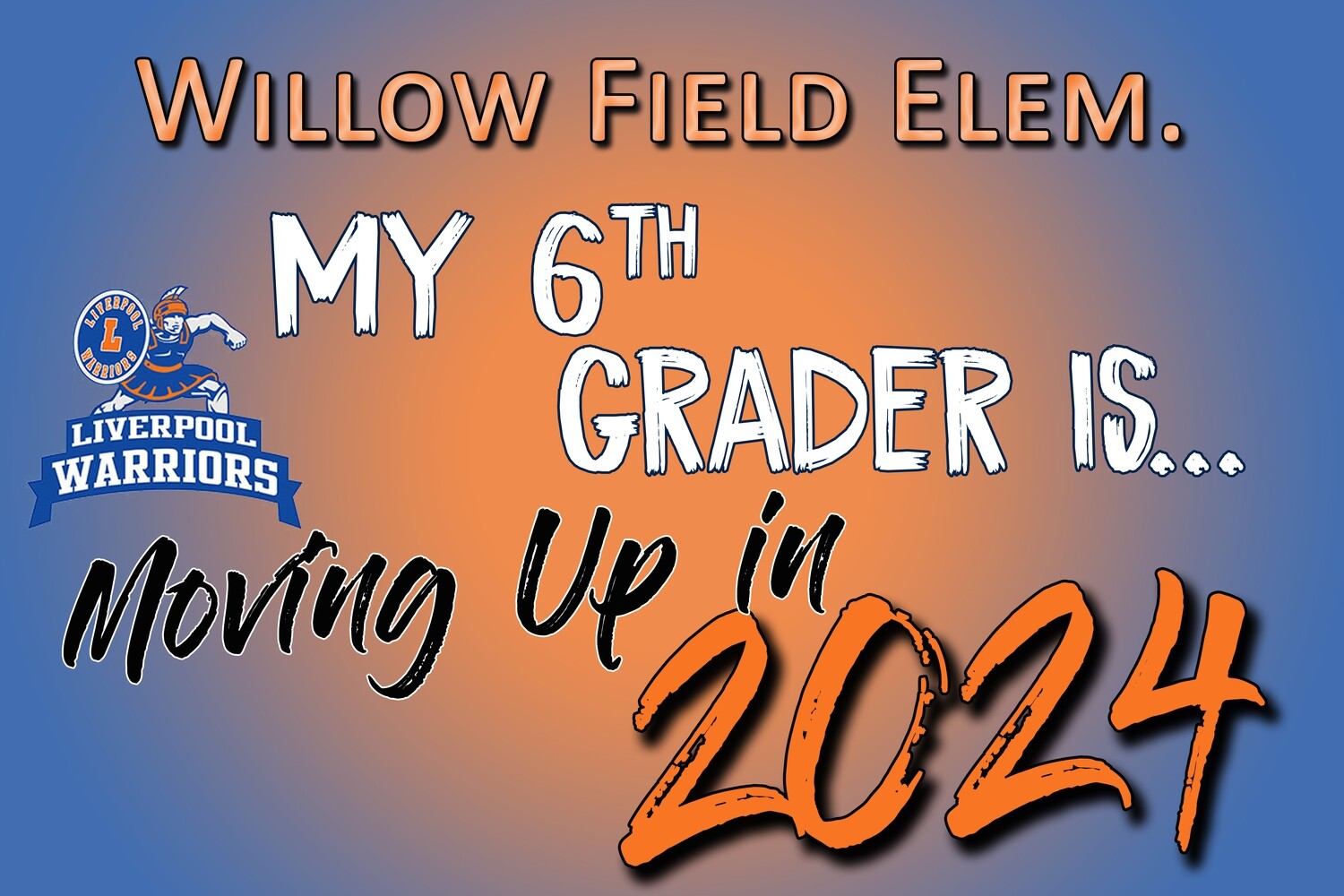 Willow Field Elem. &quot;Moving Up&quot;Lawn Sign