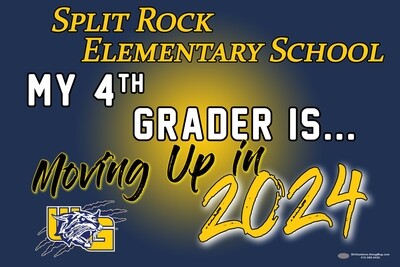 Split Rock Elementary Moving Up Lawn Sign