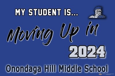 Onondaga Hill Middle- Moving Up Lawn Sign
