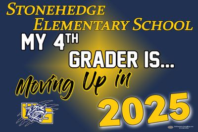 Stonehedge Elementary Moving Up Lawn Sign