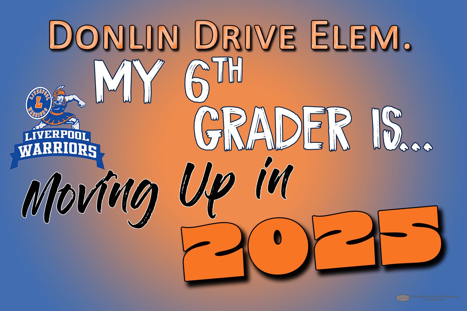 Donlin Drive Elem. Moving Up Lawn Sign
