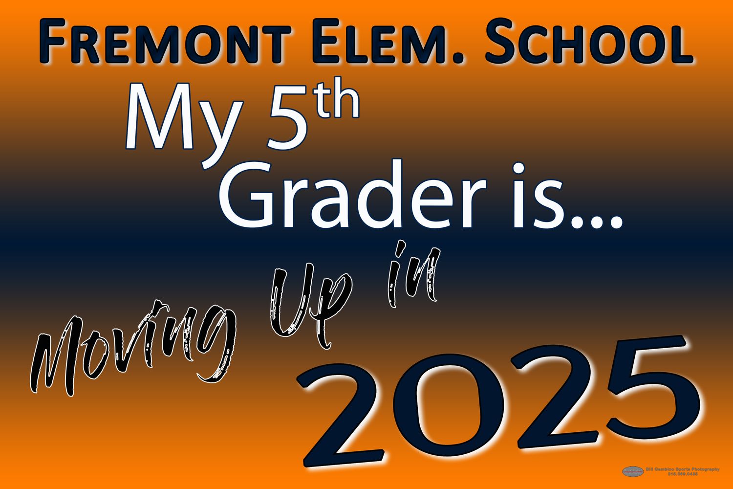 Fremont Elem. Moving Up Lawn Sign