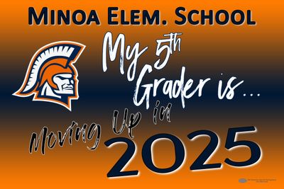Minoa Elem. Moving Up Lawn Sign