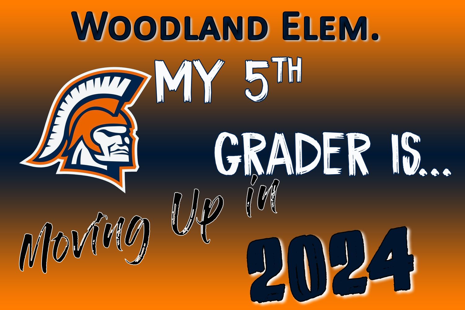 Woodland Elem. Moving Up Lawn Sign
