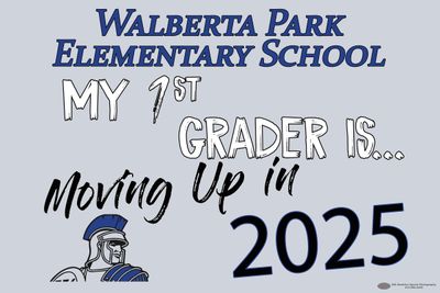 Walberta Park Elementary &quot;Moving Up&quot; Lawn Sign