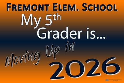 Fremont Elem. Moving Up Lawn Sign