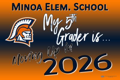 Minoa Elem. Moving Up Lawn Sign