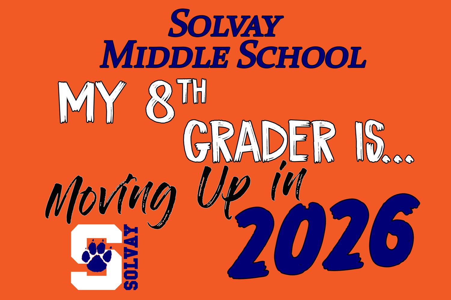 Solvay Middle- Moving Up Lawn Sign