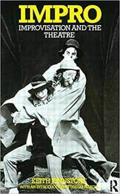Impro: Improvisation and the Theatre by by Keith Johnstone (Paperback)