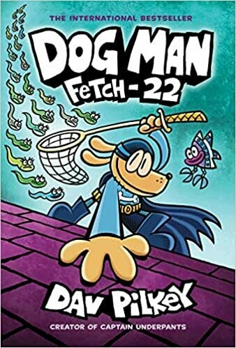 Dog Man: Fetch-22 (Dog Man #8) - by Dav Pilkey Hardcover