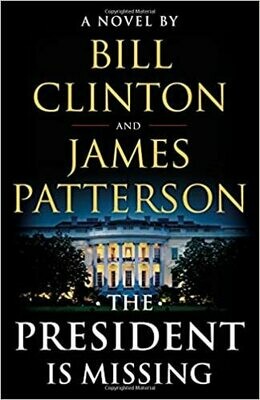 The President Is Missing by James Patterson and Bill Clinton (Hardcover)