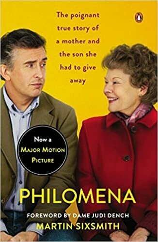 Philomena (Movie Tie-In): A Mother, Her Son, and a Fifty-Year Search (Paperback) by Martin Sixsmith