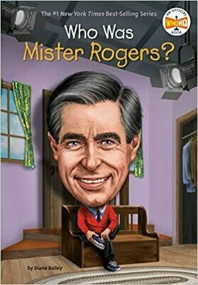 Who Was Mister Rogers? by Diane Bailey (Paperback)