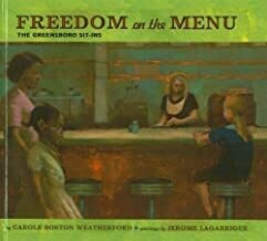 Freedom on the Menu: The Greensboro Sit-Ins by Carole Boston Weatherford (Paperback)