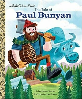 The Tale of Paul Bunyan (Little Golden Book) by  Lori Haskins Houran Hardcover