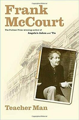 Teacher Man: A Memoir by Frank McCourt (Hardcover)