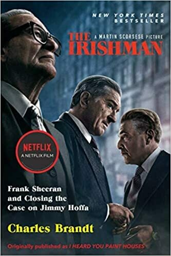 The Irishman (Movie Tie-In): Frank Sheeran and Closing the Case on Jimmy Hoffa (Paperback) The Irishman (Movie Tie-In): Frank Sheeran and Closing the Case on Jimmy Hoffa (Paperback)
