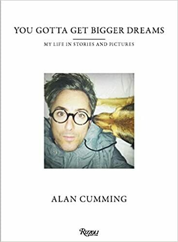 You Gotta Get Bigger Dreams: My Life in Stories and Pictures by Alan Cumming (Hardcover) You Gotta Get Bigger Dreams: My Life in Stories and Pictures by Alan Cumming (Hardcover)