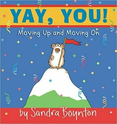Yay, You! : Moving Up and Moving On by Sandra Boynton (Hardcover)