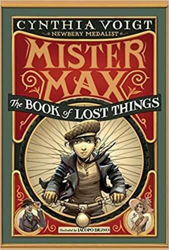 Mister Max: The Book of Lost Things: Mister Max 1 by Cynthia Voigt (Hardcover)