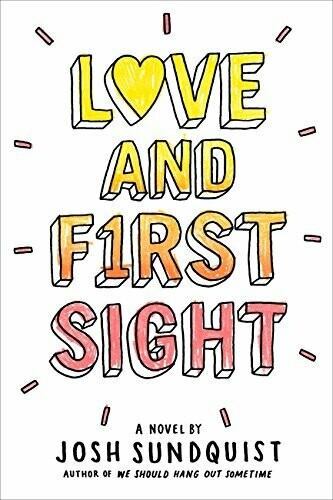 Love and First Sight by Josh Sundquist (Hardcover)