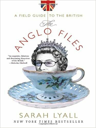 The Anglo Files: A Field Guide to the English by Sarah Lyall (Paperback)