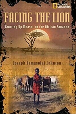 Facing the Lion: Growing Up Maasai on the African Savanna by Joseph Lemasolai Lekuton (Paperback)