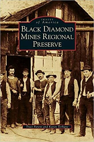 Black Diamond Mines Regional Preserve by Traci Parent and Karen Terhune (Hardcover)