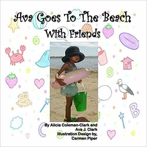 Ava Goes to the Beach with Friends by Alicia Coleman-Clark and Ava J. Clark (Paperback)